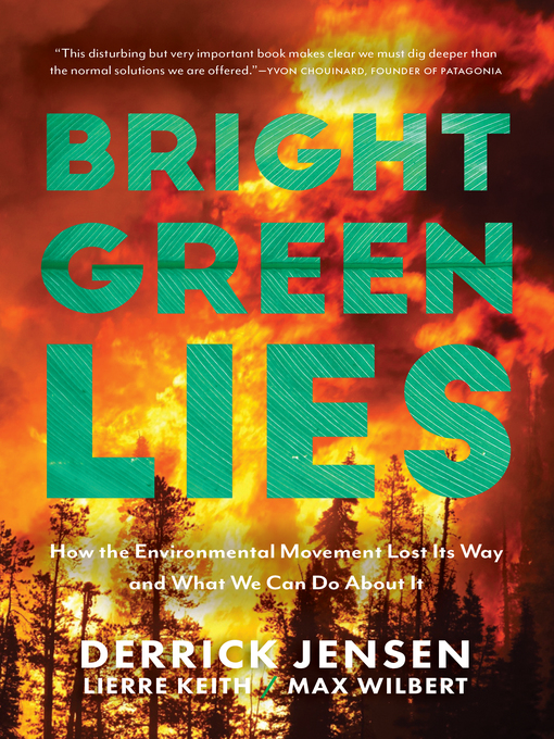 Title details for Bright Green Lies by Derrick Jensen - Available